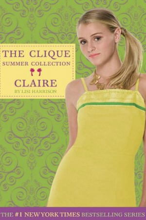 Claire (The Clique Summer Collection Book 5)  by Lisi Harrison