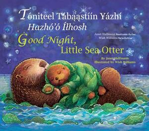 Good Night Little Sea Otter (Navajo/English) by Janet Halfmann