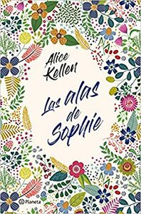 Las alas de Sophie by Alice Kellen