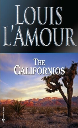 The Californios by Louis L'Amour