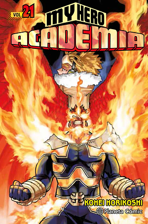 My Hero Academia Vol. 21: La razón por la que siguió en pie by Kōhei Horikoshi