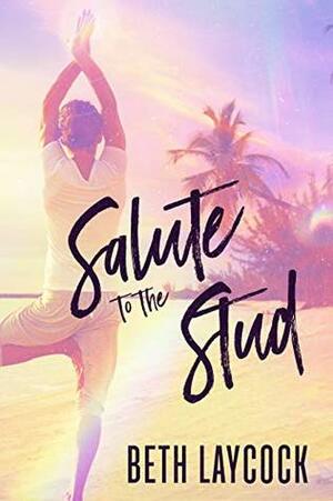 Salute to the Stud by Beth Laycock