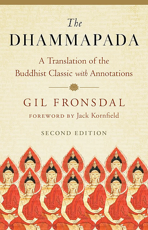 The Dhammapada: A New Translation of the Buddhist Classic with Annotations by 