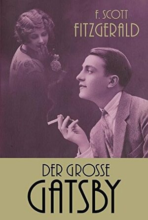 Der große Gatsby by F. Scott Fitzgerald