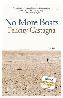 No More Boats by Felicity Castagna