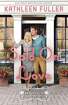 Sold on Love: A Maple Falls Romance by Kathleen Fuller