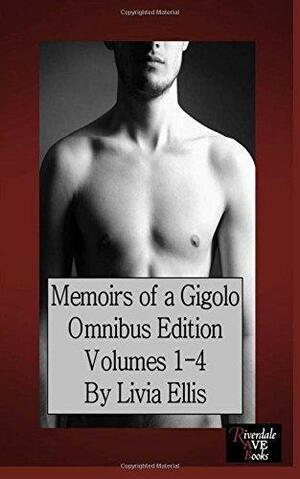 Memoirs of A Gigolo Volumes 1-4 by Livia Ellis