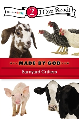 Made by God: Barnyard Critters by The Zondervan Corporation