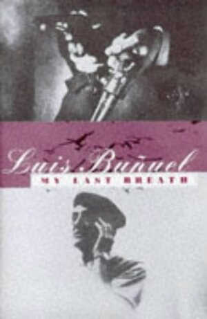 My Last Breath by Luis Buñuel
