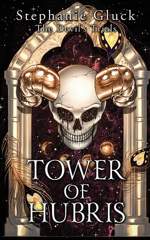 The Devil's Trials Tower of Hubris by Stephanie Gluck