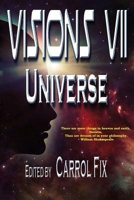 Visions VII: Universe by Carrol Fix