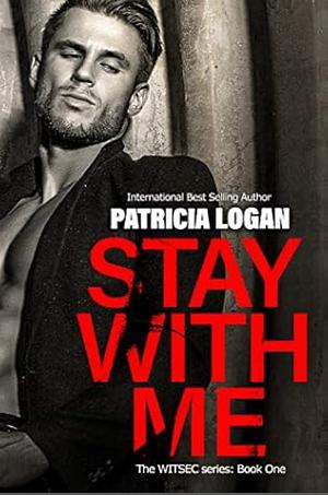 Stay with Me by Patricia Logan