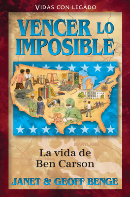 Spanish - Hh - Ben Carson: Vencer Lo Imposible by Geoff Benge, Janet Benge