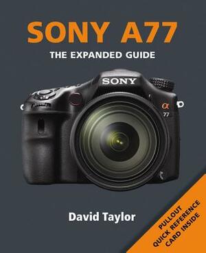 Sony SLT-A77 by David Taylor