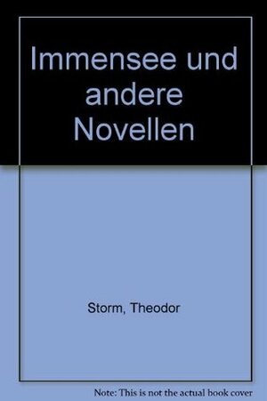 Immensee und andere Novellen by Theodor Storm