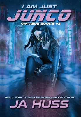 I Am Just Junco: Omnibus Books 1-3 by J.A. Huss