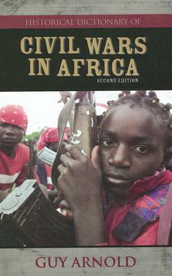 Historical Dictionary of Civil Wars in Africa by Guy Arnold