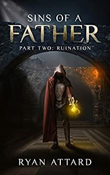 Sins of a Father, Part Two: Ruination by Ryan Attard