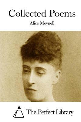 Collected Poems by Alice Meynell