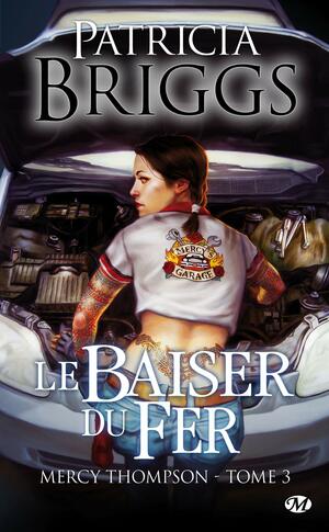 Le Baiser du fer by Patricia Briggs