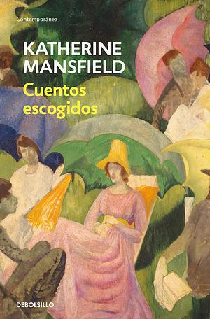 Cuentos escogidos  by Katherine Mansfield