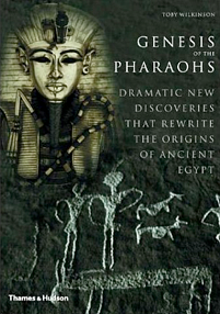 Genesis of the Pharaohs by Toby Wilkinson