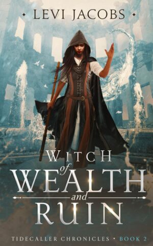 Witch of Wealth and Ruin by Levi Jacobs