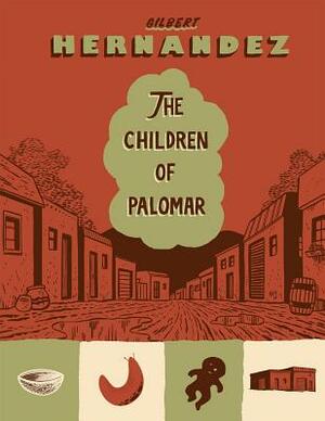 Children of Palomar by Gilbert Hernández