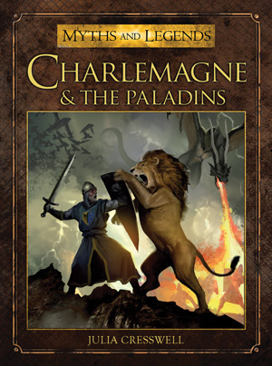 Charlemagne and the Paladins by Julia Cresswell