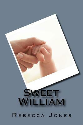 Sweet William by Rebecca Jones