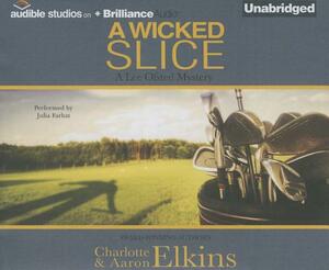 A Wicked Slice by Charlotte Elkins, Aaron Elkins