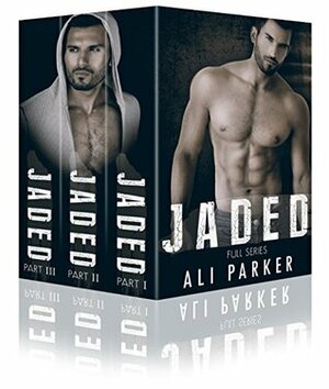 Jaded by Ali Parker