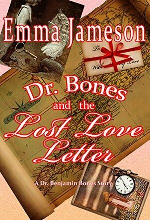 Dr. Bones and the Lost Love Letter by Emma Jameson