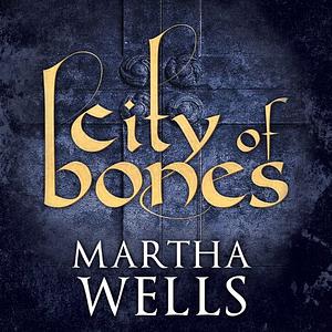 City of Bones by Martha Wells