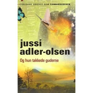 Og hun takkede guderne by Jussi Adler-Olsen