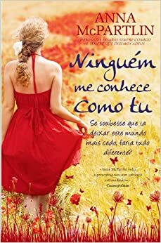 Ninguém Me Conhece Como Tu by Anna McPartlin