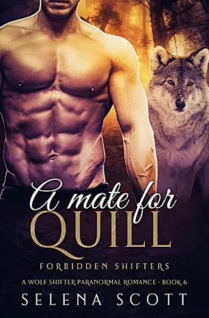 A Mate for Quill: A Wolf Shifter Paranormal Romance by Selena Scott