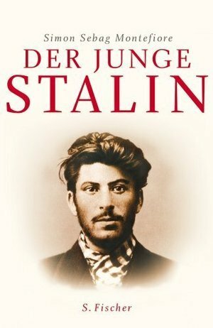 Der junge Stalin by Simon Sebag Montefiore