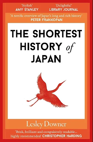 The Shortest History of Japan by Lesley Downer