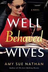Well Behaved Wives by Amy Sue Nathan