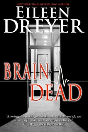Brain Dead by Eileen Dreyer
