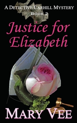 Justice for Elizabeth by Mary Vee