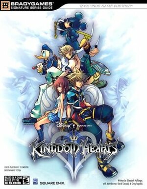 Kingdom Hearts II: Official Strategy Guide by David Cassady, Matt Berner, Elizabeth M. Hollinger, Greg Sepelak