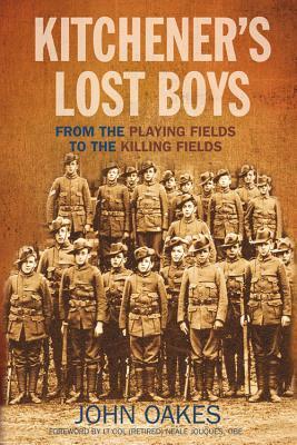 Kitchener's Lost Boys: From the Playing Fields to the Killing Fields by John Oakes