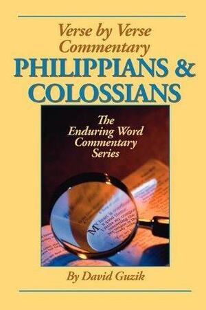 Philippians and Colossians by David Guzik