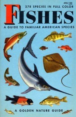Fishes: A Guide to Familiar American Species by Hurst H. Shoemaker, Herbert Spencer Zim
