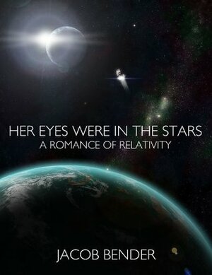 Her Eyes Were In The Stars by John Sheppard, Jacob Bender