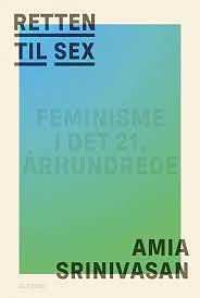 Retten til sex by Amia Srinivasan