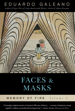 Faces and Masks by Eduardo Galeano