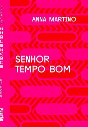 Senhor Tempo Bom by Anna Fagundes Martino